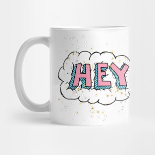 Hey!!! Mug